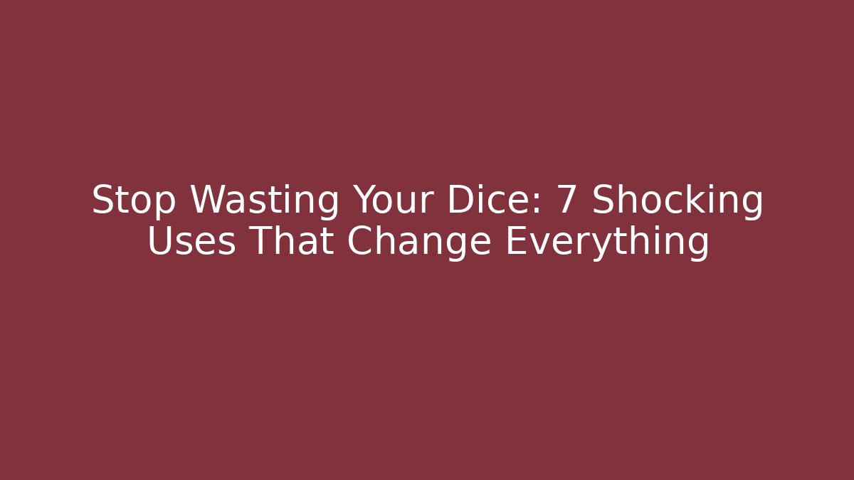 Stop Wasting Your Dice: 7 Shocking Uses That Change Everything - Felix Cat Insurance