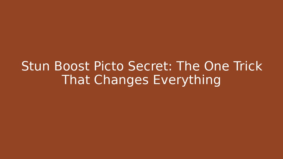 Stun Boost Picto Secret: The One Trick That Changes Everything