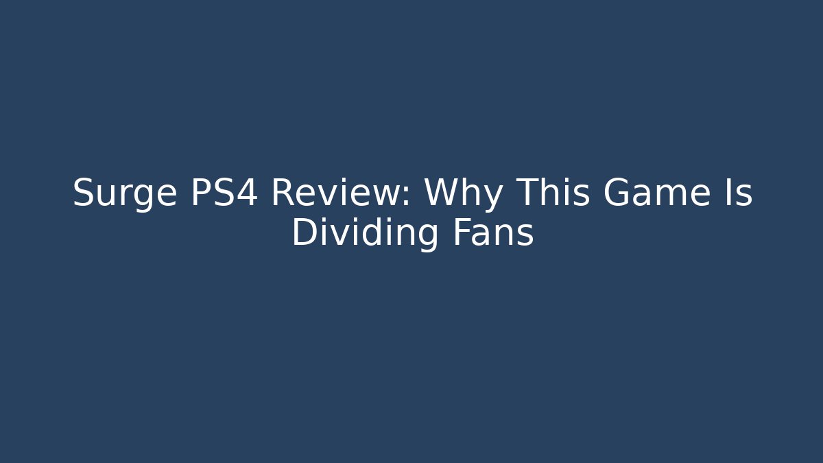Surge PS4 Review: Why This Game Is Dividing Fans