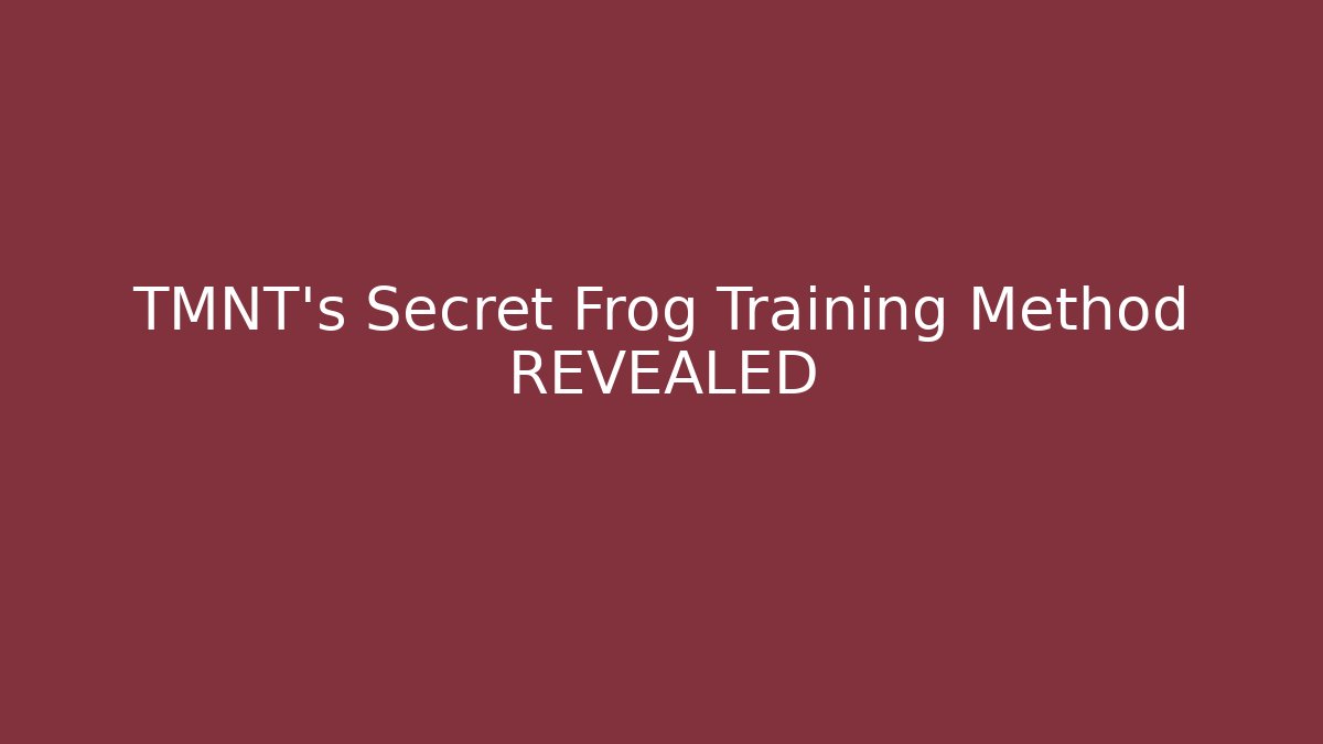 TMNT's Secret Frog Training Method REVEALED