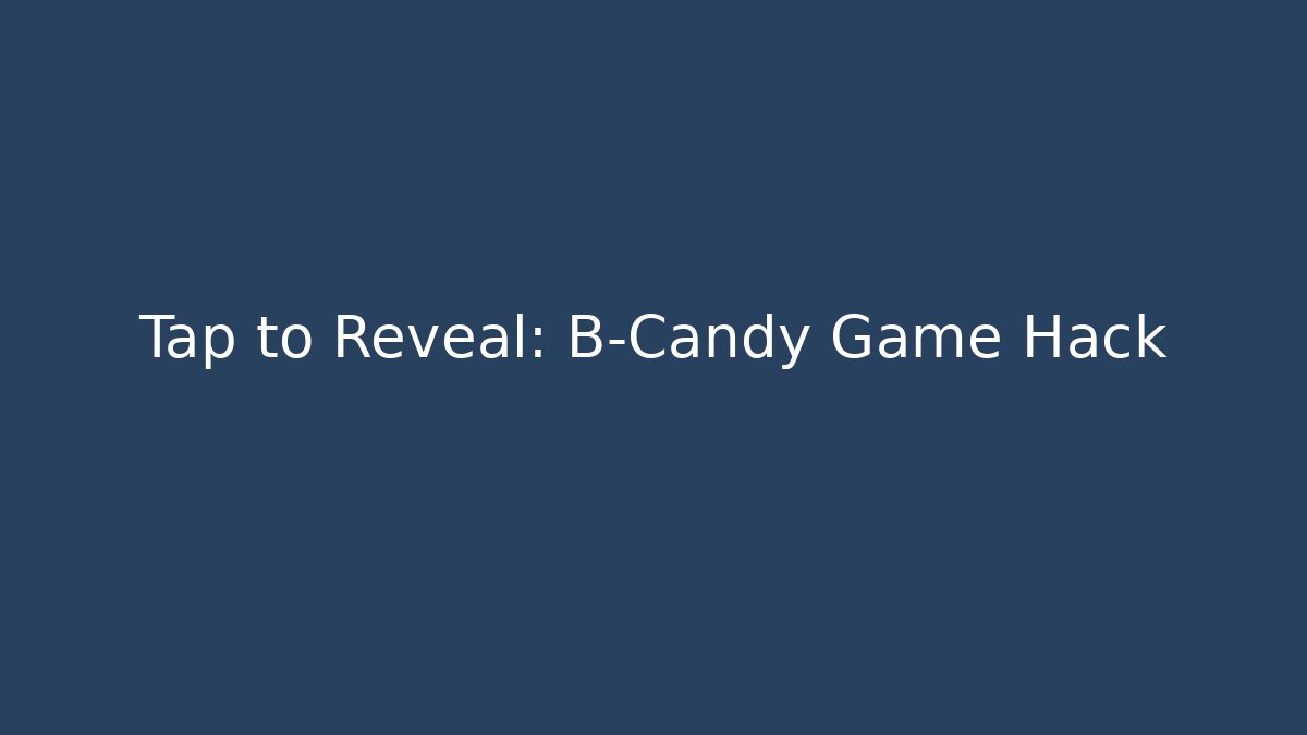 Tap to Reveal: B-Candy Game Hack - Felix Cat Insurance