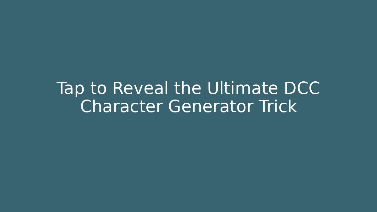 Tap to Reveal the Ultimate DCC Character Generator Trick - Felix Cat Insurance