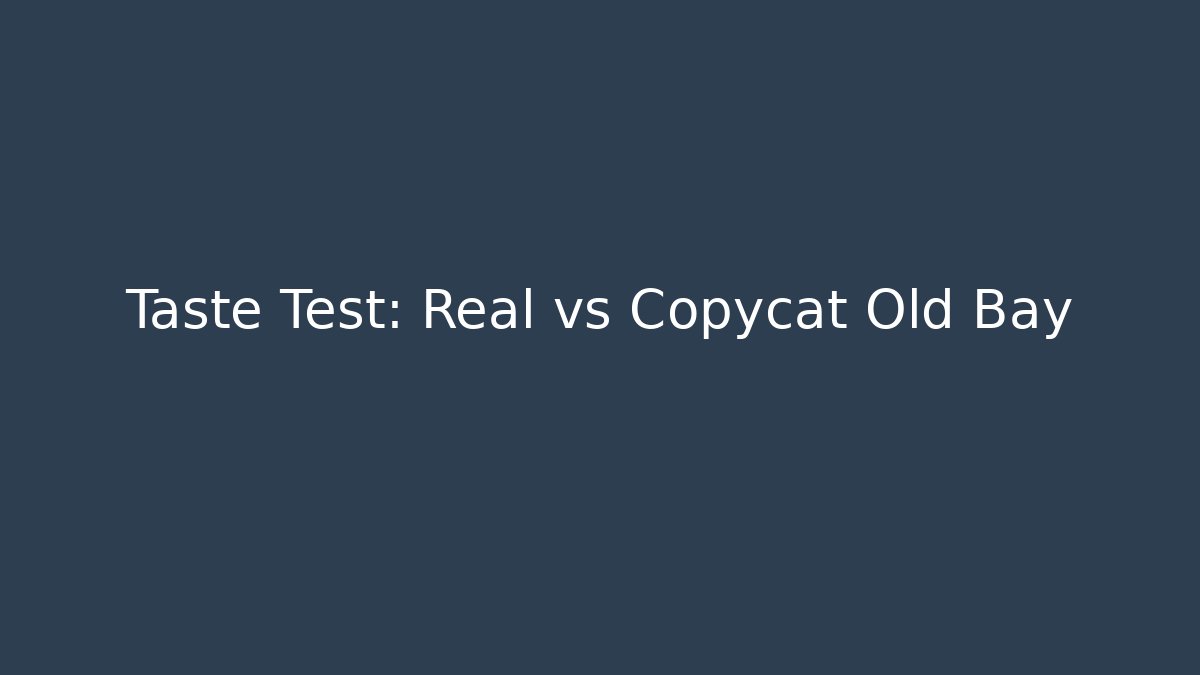 Taste Test: Real vs Copycat Old Bay - Felix Cat Insurance