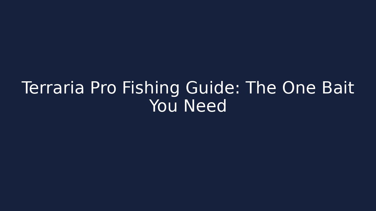Terraria Pro Fishing Guide: The One Bait You Need - Felix Cat Insurance