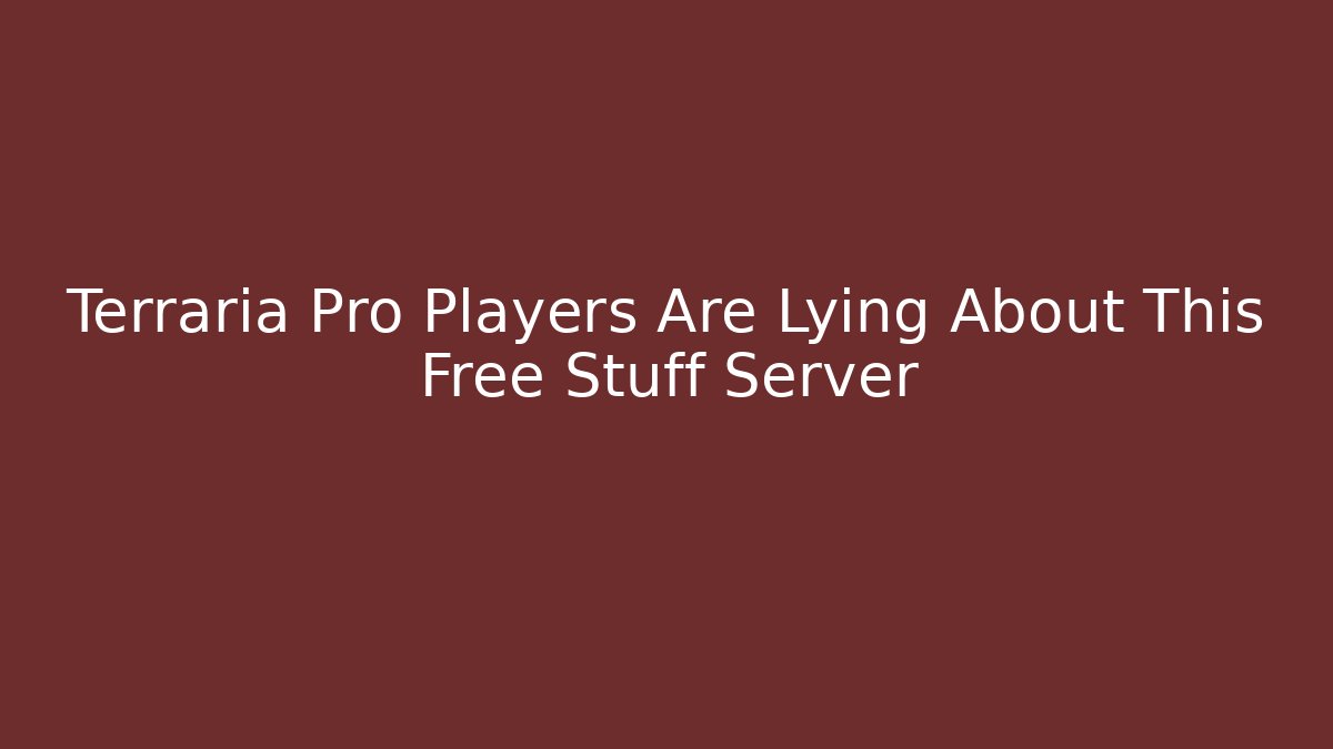 Terraria Pro Players Are Lying About This Free Stuff Server - Felix Cat Insurance