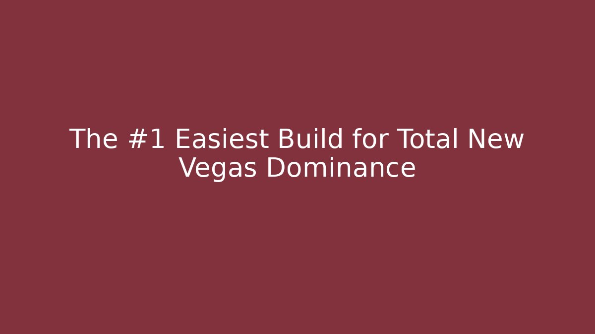 The #1 Easiest Build for Total New Vegas Dominance - Felix Cat Insurance