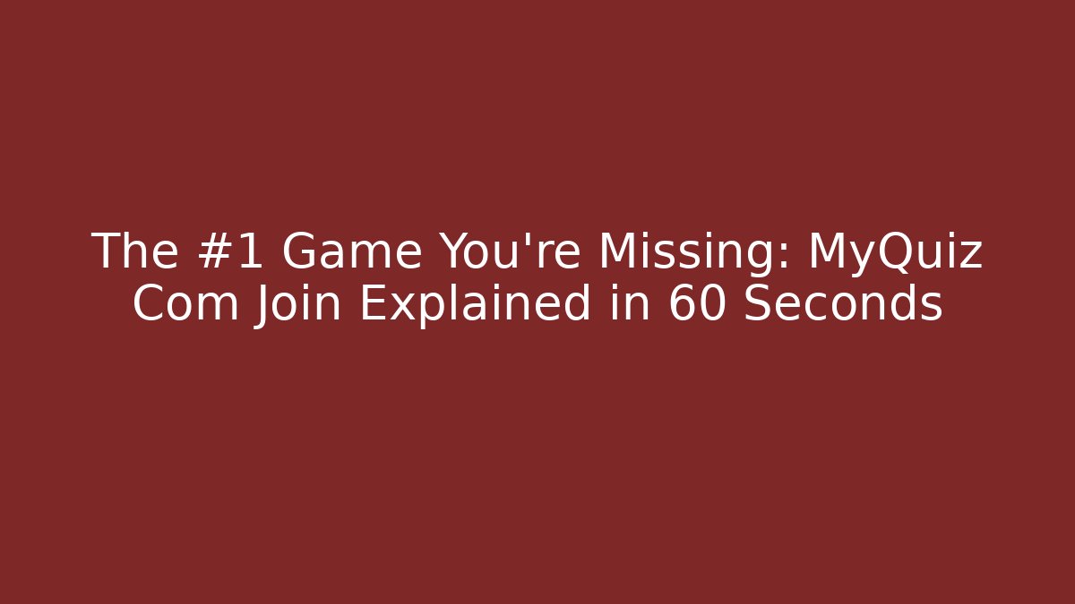 The #1 Game You're Missing: MyQuiz Com Join Explained in 60 Seconds - Felix Cat Insurance