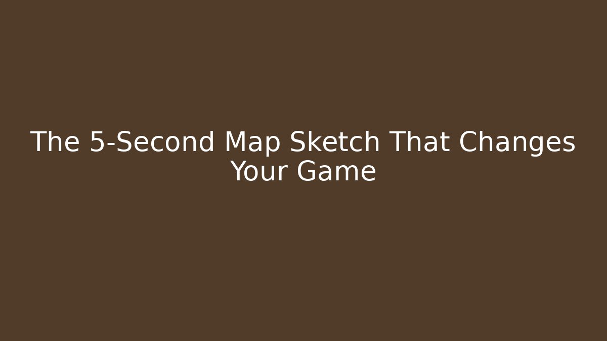 The 5-Second Map Sketch That Changes Your Game - Felix Cat Insurance