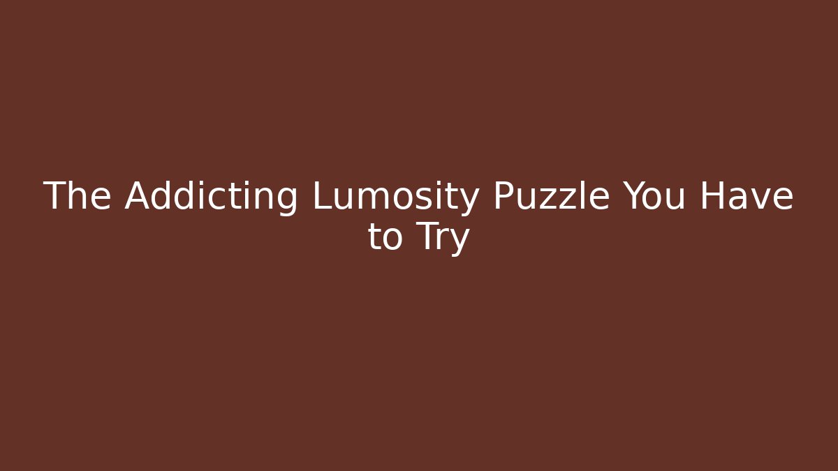 The Addicting Lumosity Puzzle You Have to Try