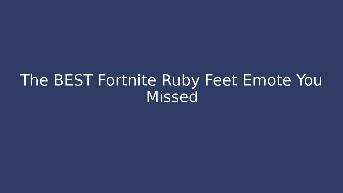The BEST Fortnite Ruby Feet Emote You Missed