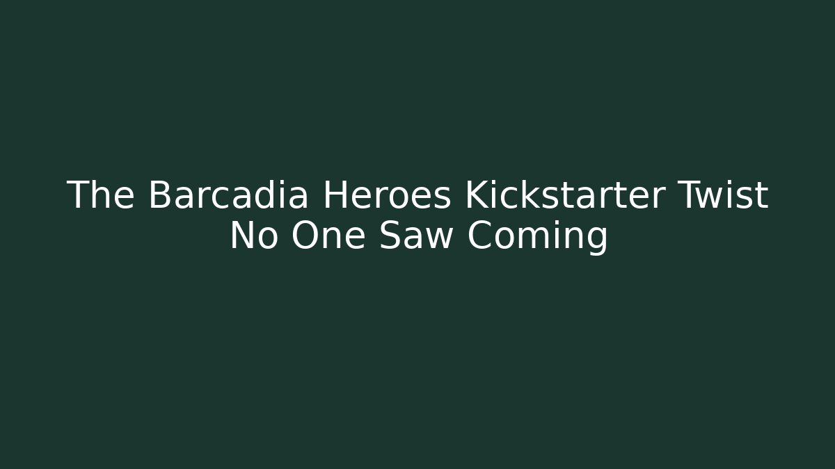 The Barcadia Heroes Kickstarter Twist No One Saw Coming - Felix Cat Insurance