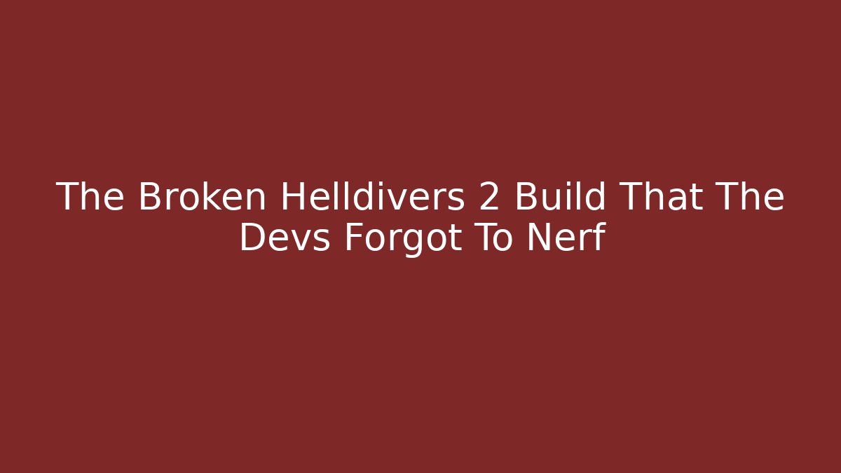 The Broken Helldivers 2 Build That The Devs Forgot To Nerf - Felix Cat Insurance