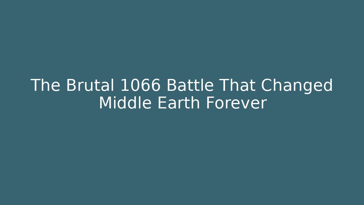 The Brutal 1066 Battle That Changed Middle Earth Forever - Felix Cat Insurance