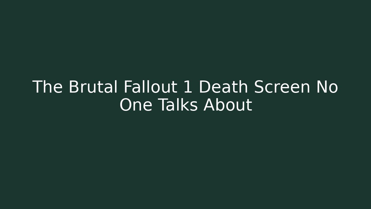 The Brutal Fallout 1 Death Screen No One Talks About