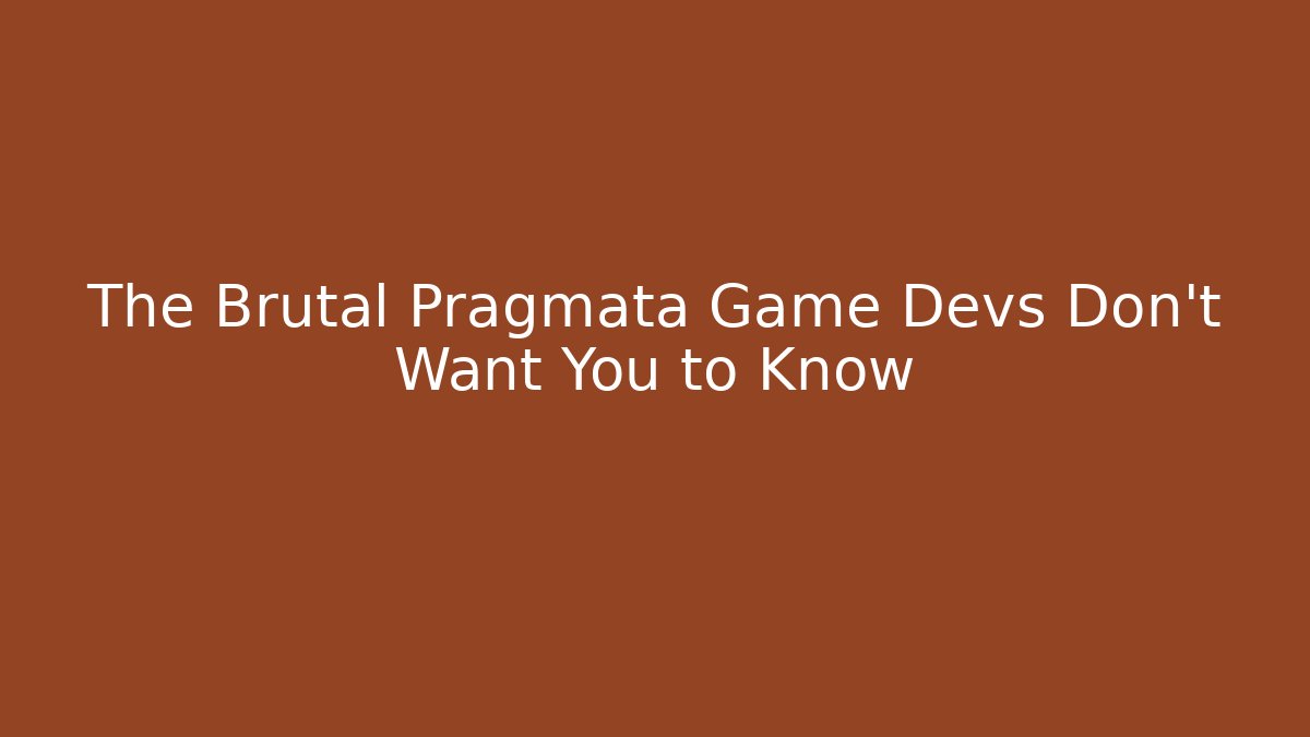 The Brutal Pragmata Game Devs Don't Want You to Know