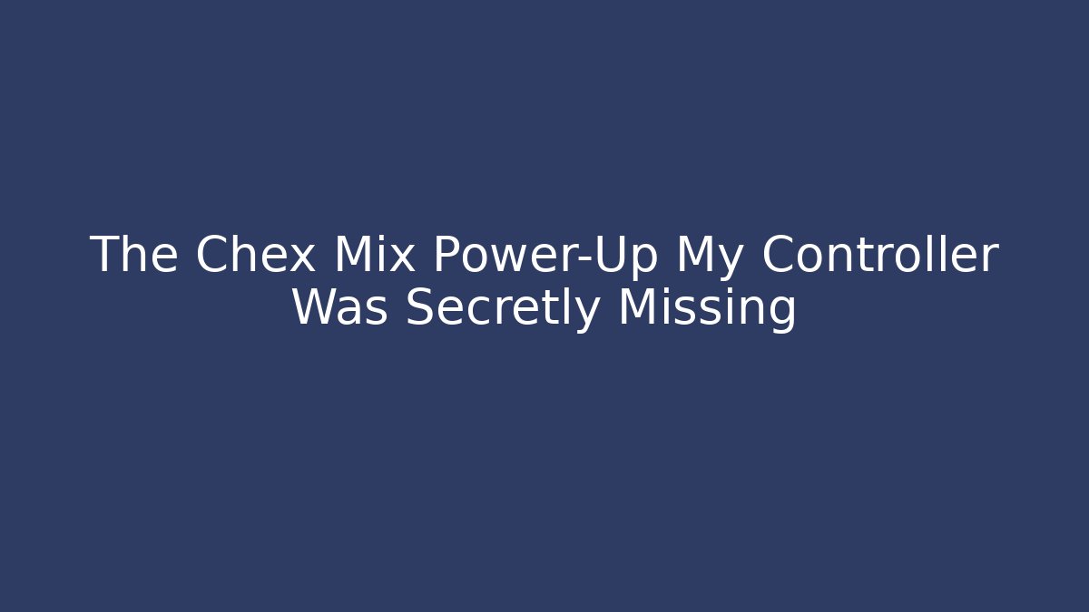 The Chex Mix Power-Up My Controller Was Secretly Missing - Felix Cat Insurance