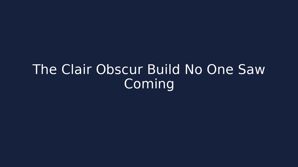 The Clair Obscur Build No One Saw Coming