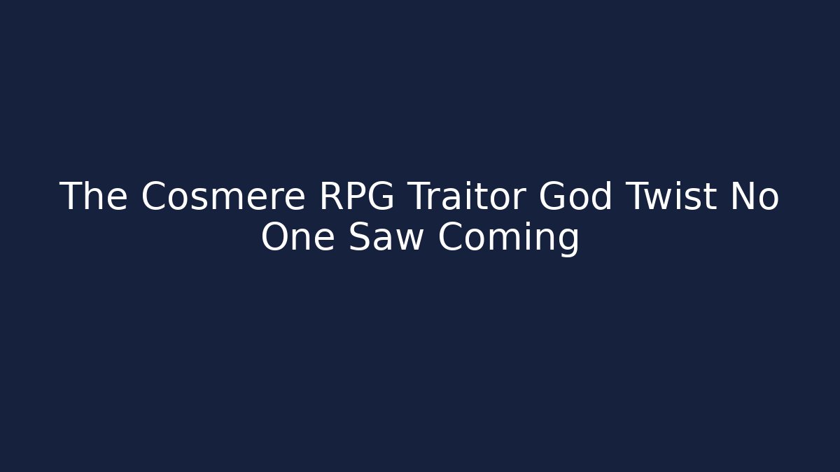 The Cosmere RPG Traitor God Twist No One Saw Coming