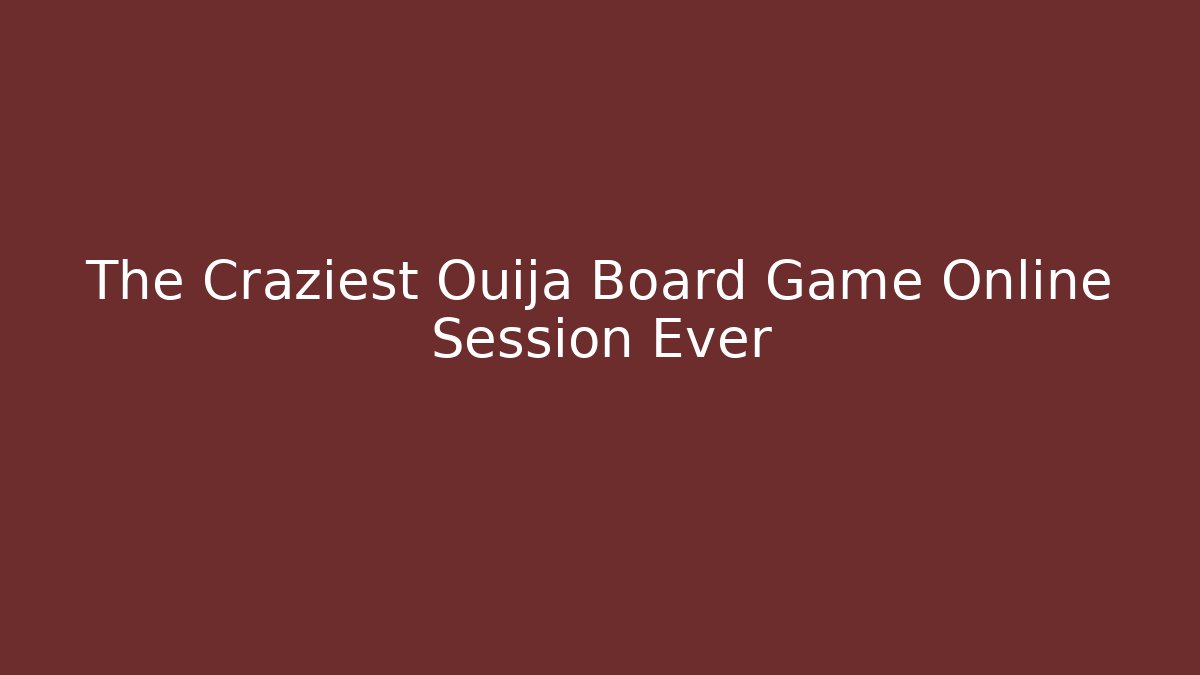 The Craziest Ouija Board Game Online Session Ever - Felix Cat Insurance