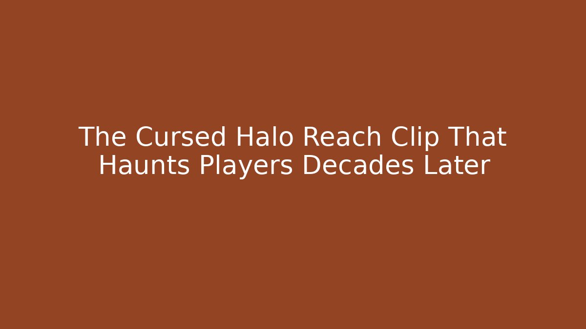 The Cursed Halo Reach Clip That Haunts Players Decades Later