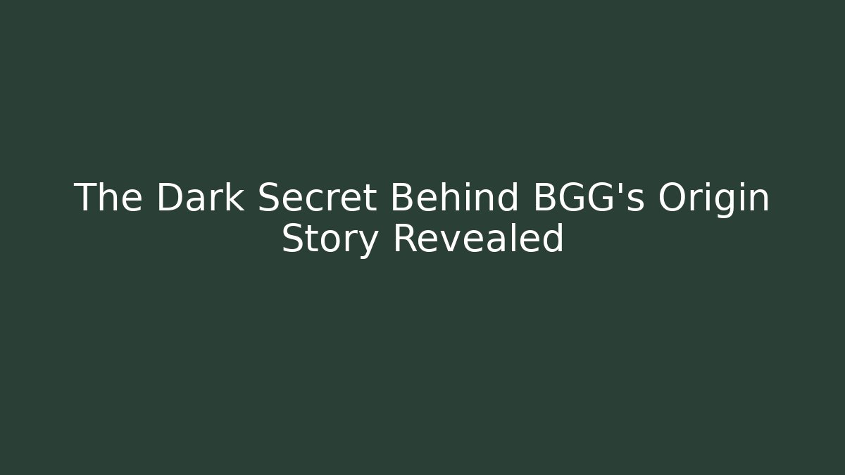 The Dark Secret Behind BGG's Origin Story Revealed