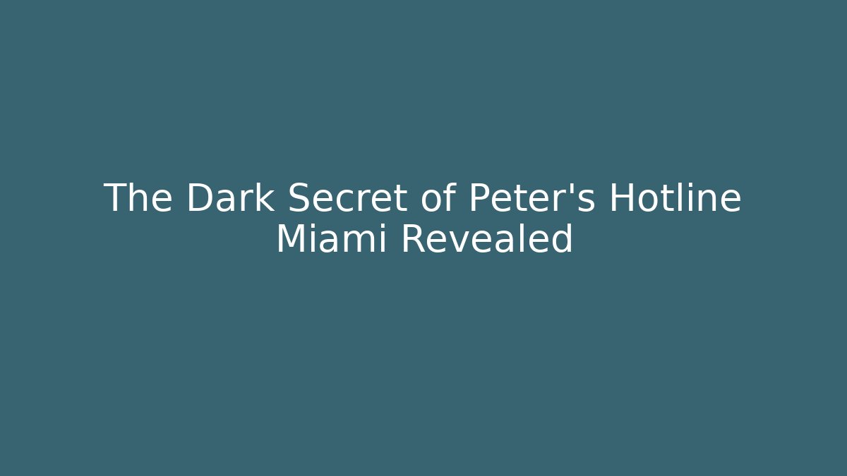 The Dark Secret of Peter's Hotline Miami Revealed