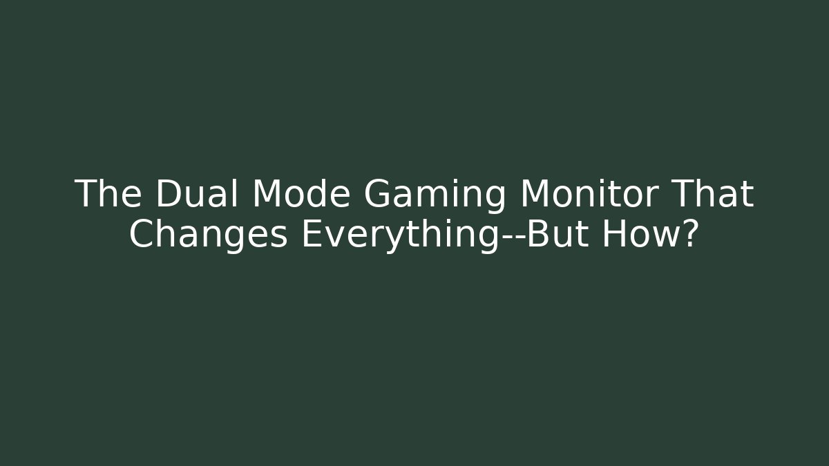 The Dual Mode Gaming Monitor That Changes Everything—But How? - Felix Cat Insurance