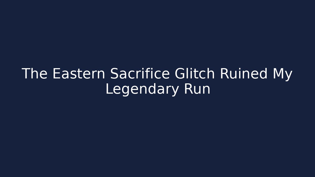 The Eastern Sacrifice Glitch Ruined My Legendary Run - Felix Cat Insurance