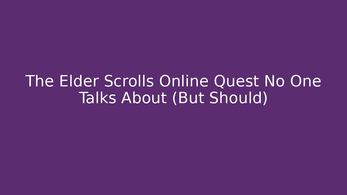 The Elder Scrolls Online Quest No One Talks About (But Should) - Felix Cat Insurance