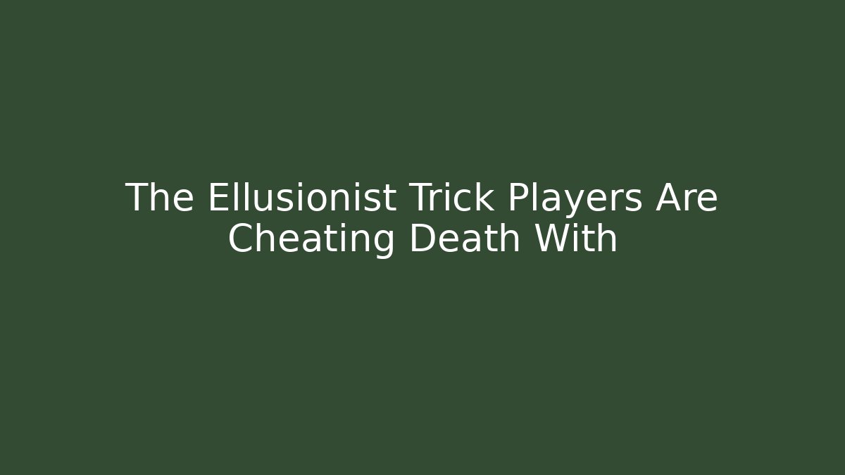 The Ellusionist Trick Players Are Cheating Death With