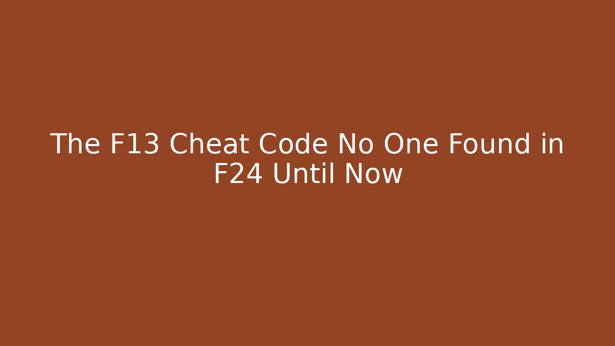 The F13 Cheat Code No One Found in F24 Until Now - Felix Cat Insurance