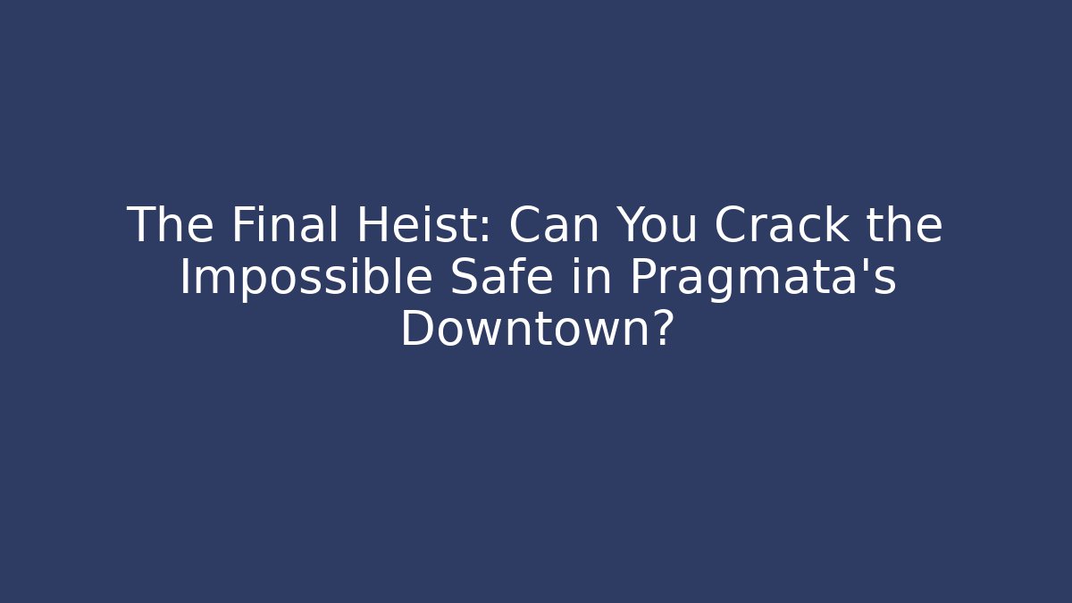 The Final Heist: Can You Crack the Impossible Safe in Pragmata’s Downtown?