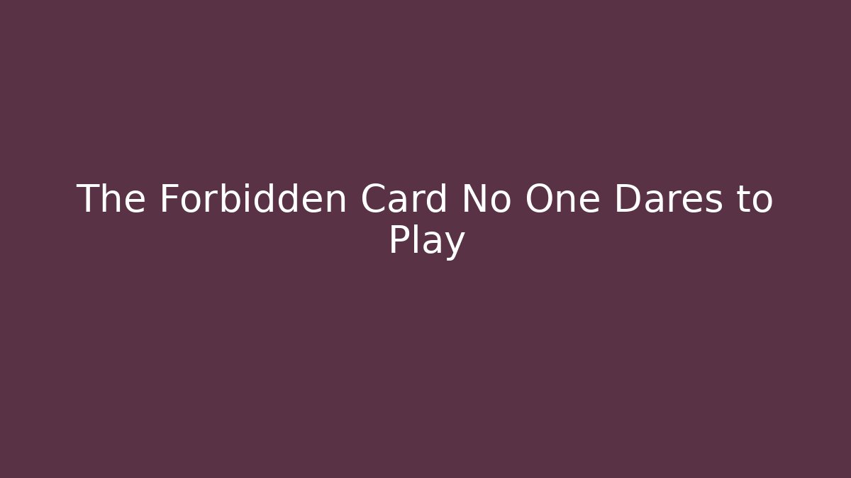 The Forbidden Card No One Dares to Play - Felix Cat Insurance