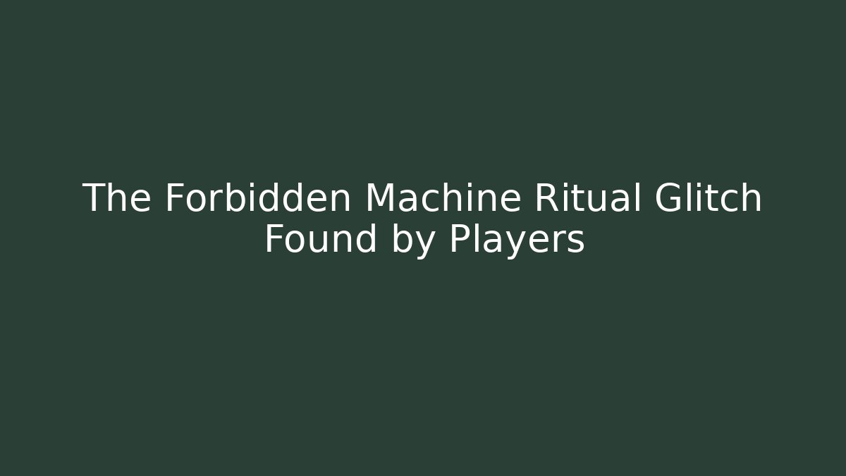 The Forbidden Machine Ritual Glitch Found by Players - Felix Cat Insurance