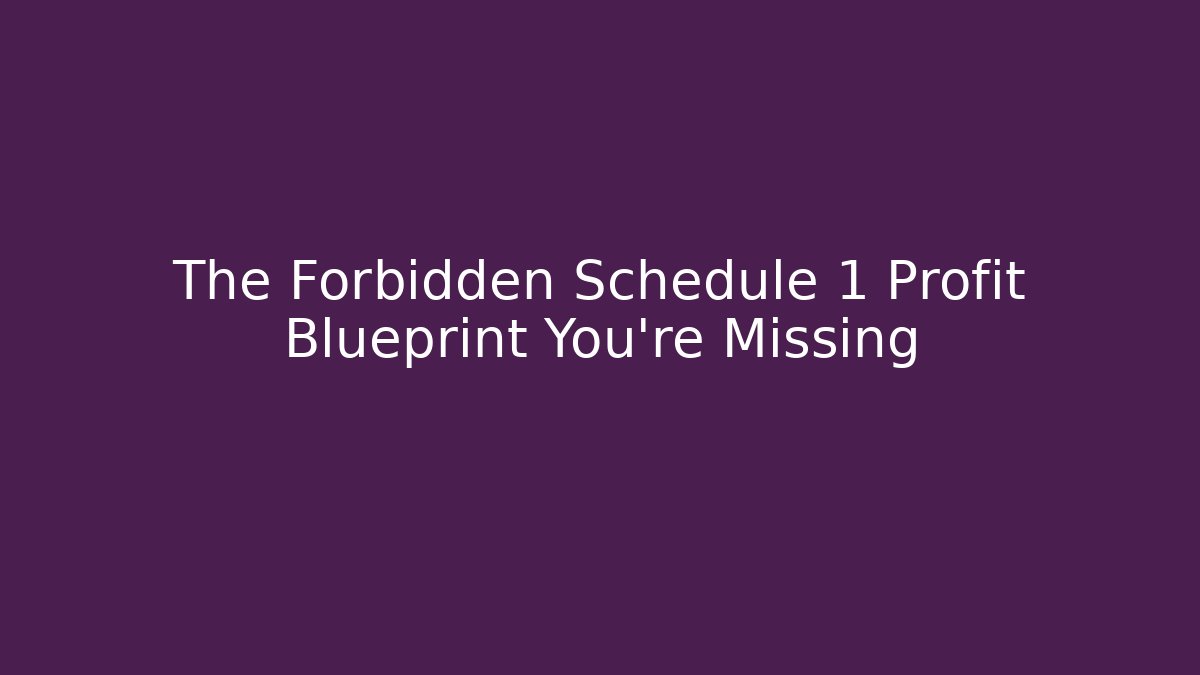 The Forbidden Schedule 1 Profit Blueprint You're Missing - Felix Cat Insurance