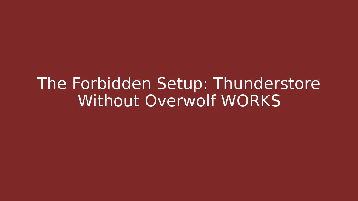 The Forbidden Setup: Thunderstore Without Overwolf WORKS