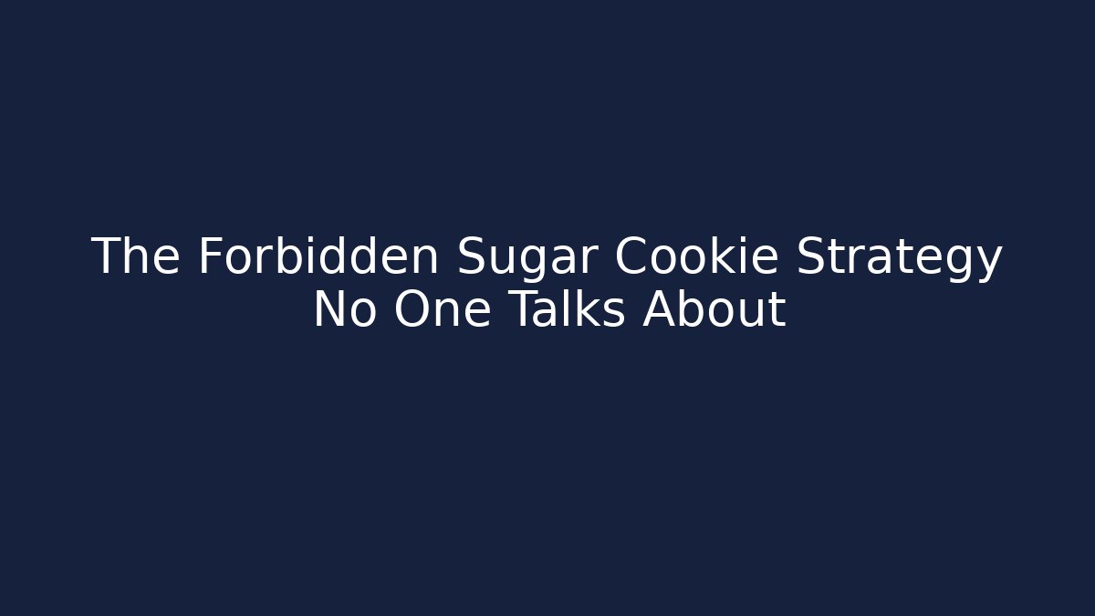 The Forbidden Sugar Cookie Strategy No One Talks About - Felix Cat Insurance