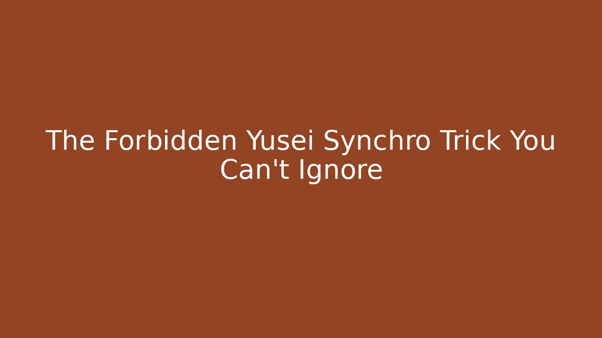 The Forbidden Yusei Synchro Trick You Can't Ignore