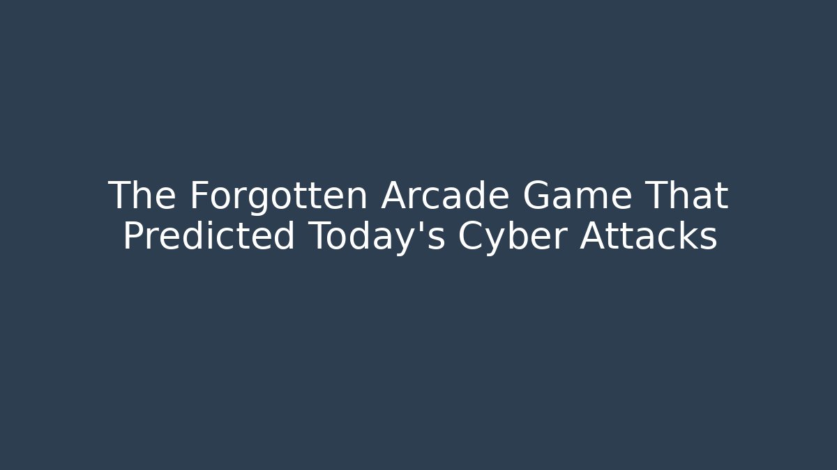 The Forgotten Arcade Game That Predicted Today's Cyber Attacks - Felix Cat Insurance