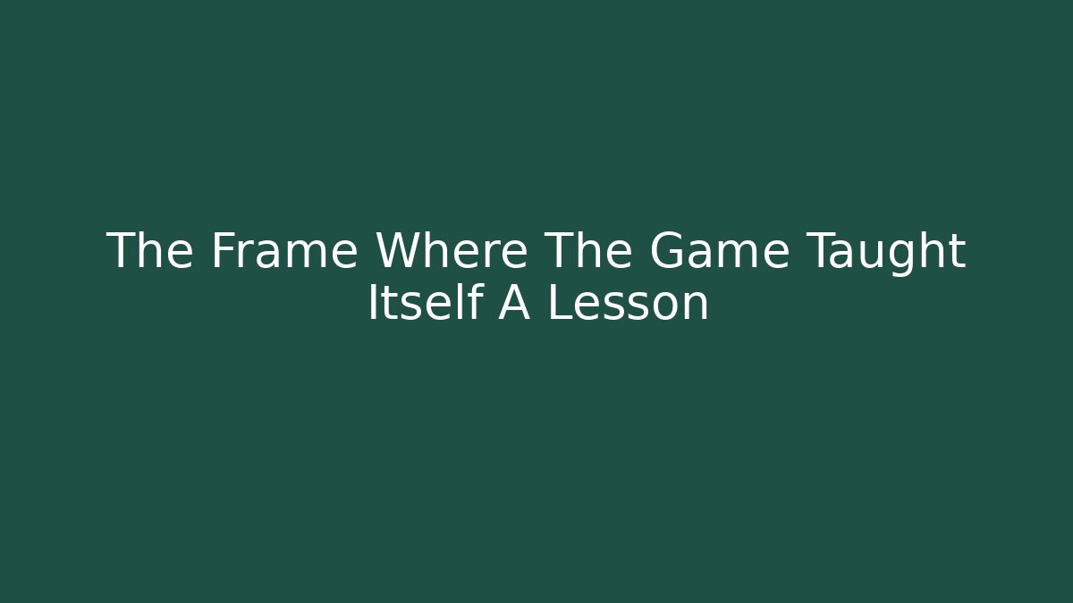 The Frame Where The Game Taught Itself A Lesson - Felix Cat Insurance