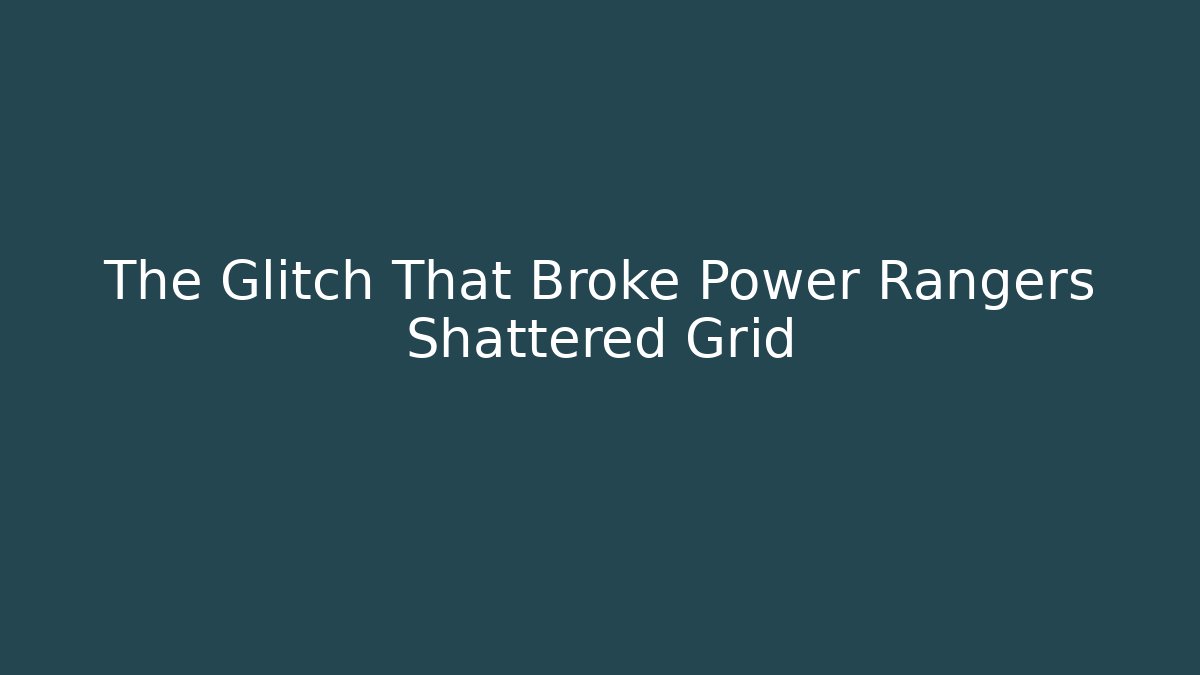 The Glitch That Broke Power Rangers Shattered Grid