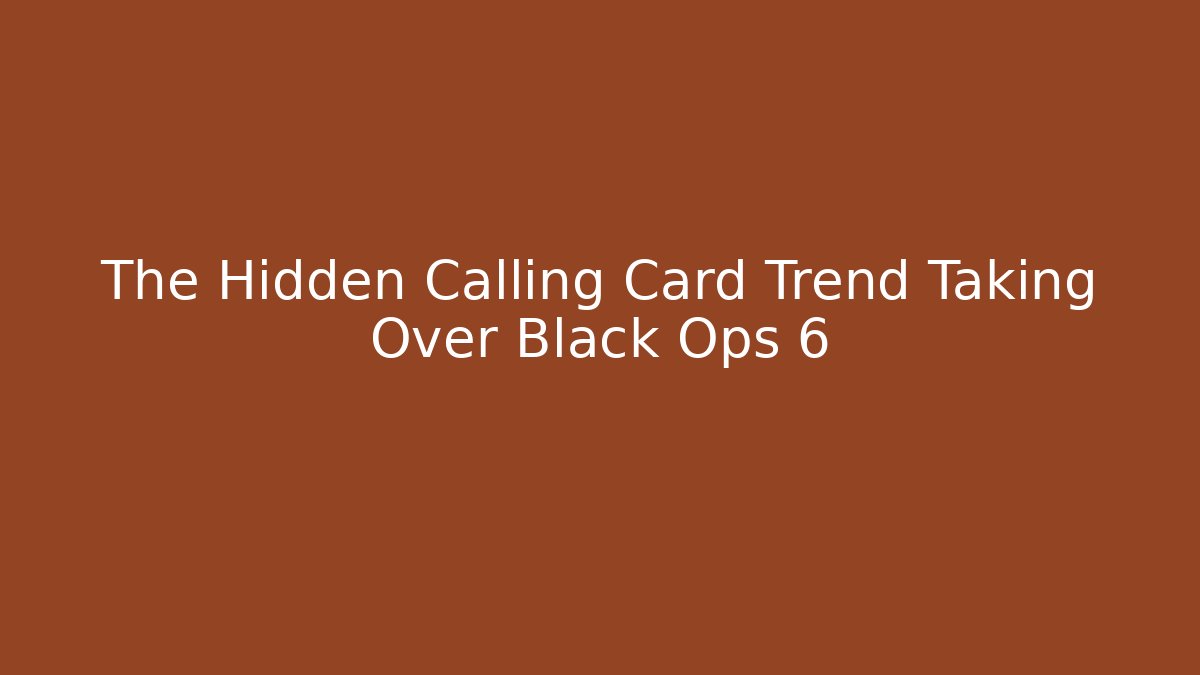 The Hidden Calling Card Trend Taking Over Black Ops 6 - Felix Cat Insurance