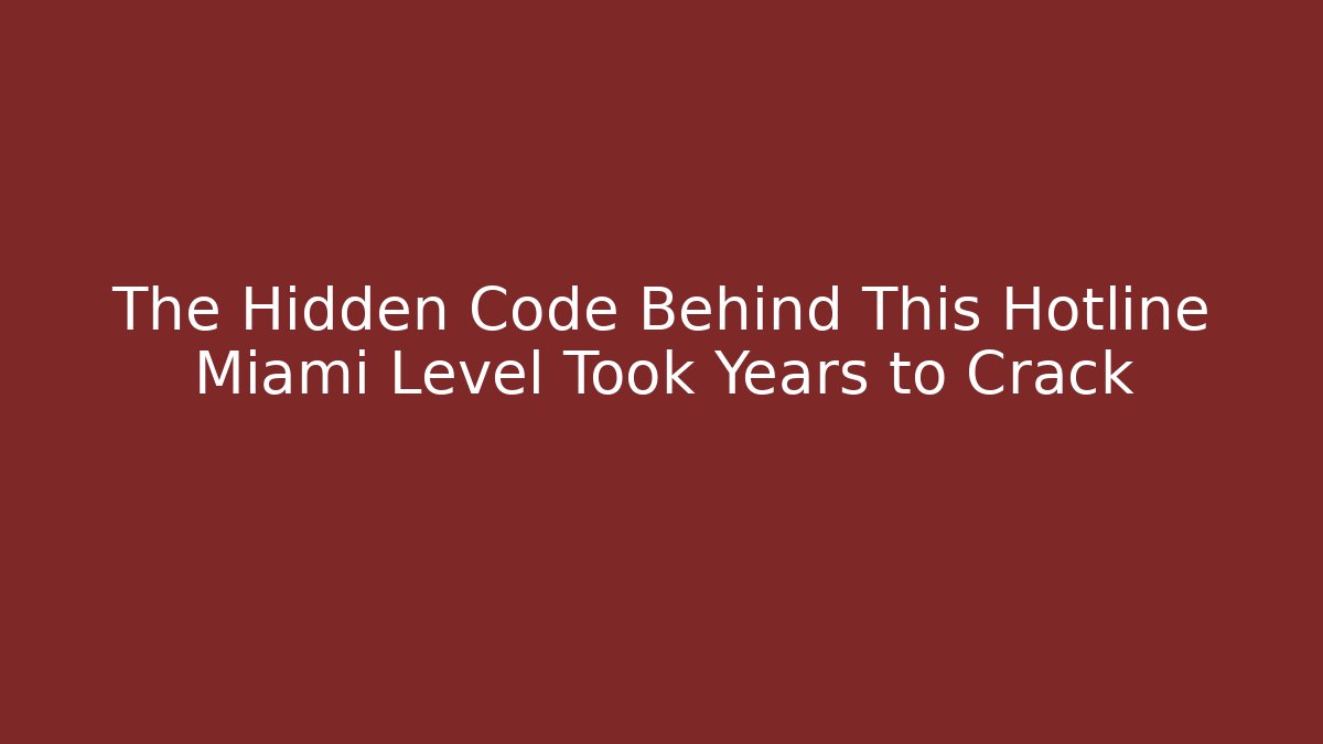 The Hidden Code Behind This Hotline Miami Level Took Years to Crack