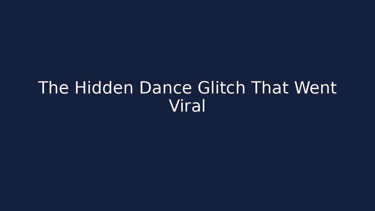 The Hidden Dance Glitch That Went Viral
