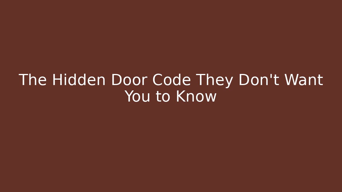 The Hidden Door Code They Don't Want You to Know
