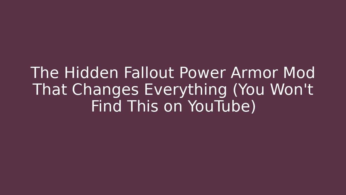 The Hidden Fallout Power Armor Mod That Changes Everything (You Won’t Find This on YouTube) - Felix Cat Insurance