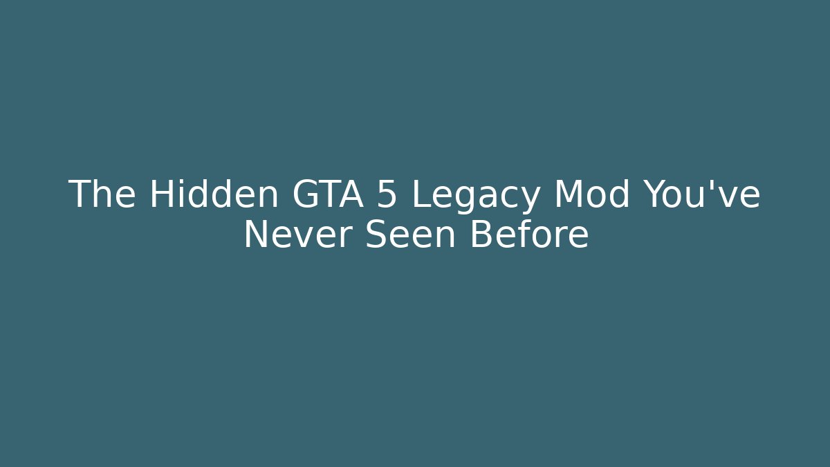 The Hidden GTA 5 Legacy Mod You've Never Seen Before