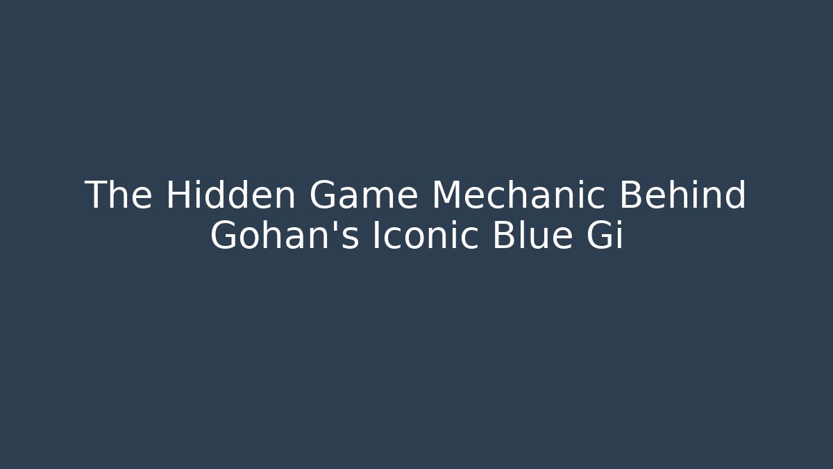 The Hidden Game Mechanic Behind Gohan's Iconic Blue Gi - Felix Cat Insurance