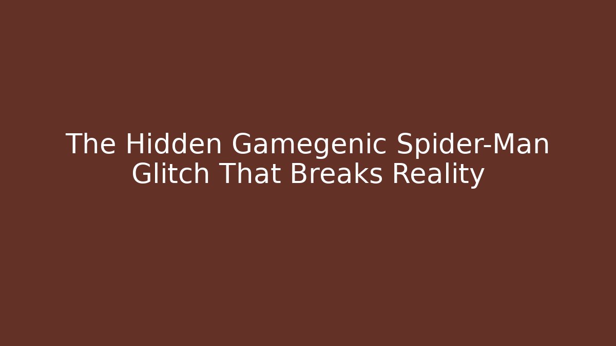 The Hidden Gamegenic Spider-Man Glitch That Breaks Reality - Felix Cat Insurance