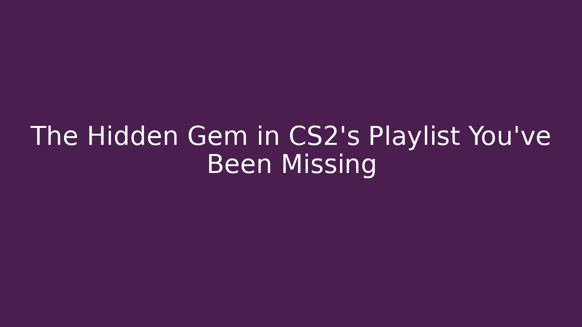 The Hidden Gem in CS2's Playlist You've Been Missing - Felix Cat Insurance
